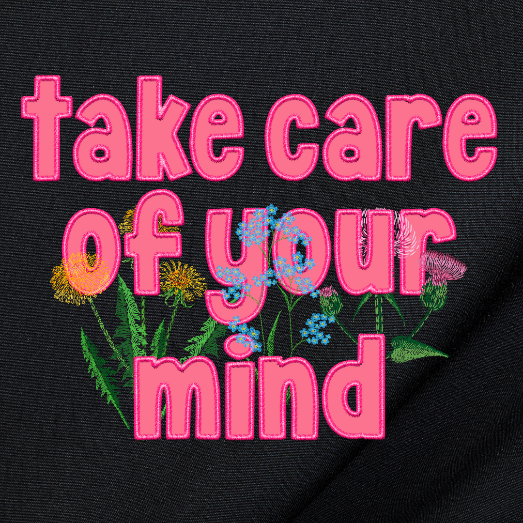 Take Care of Your Mind Sweater or T-shirt